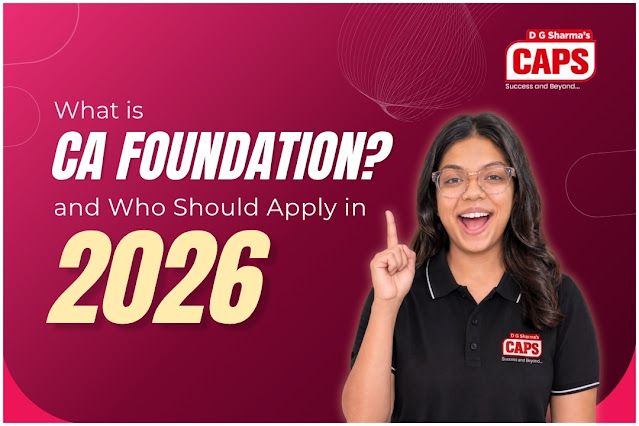 What is CA Foundation and Who Should Apply in 2026?