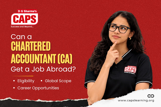 Can a Chartered Accountant (CA) Get a Job Abroad? Career Opportunities, Eligibility & Global Scope